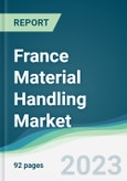 France Material Handling Market - Forecasts from 2021 to 2026- Product Image