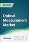 Optical Measurement Market - Forecasts from 2021 to 2026 - Product Thumbnail Image