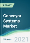 Conveyor Systems Market - Forecasts from 2021 to 2026- Product Image