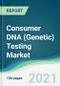 Consumer DNA (Genetic) Testing Market - Forecasts from 2021 to 2026 - Product Thumbnail Image