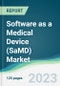 Software as a Medical Device (SaMD) Market - Forecasts from 2021 to 2026 - Product Image