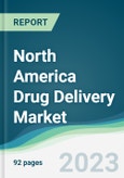 North America Drug Delivery Market - Forecasts from 2021 to 2026- Product Image