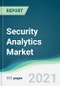 Security Analytics Market - Forecasts from 2021 to 2026 - Product Image
