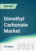 Dimethyl Carbonate Market - Forecasts from 2021 to 2026- Product Image