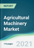 Agricultural Machinery Market - Forecasts from 2021 to 2026- Product Image