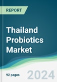 Thailand Probiotics Market Forecasts from 2023 to 2028- Product Image