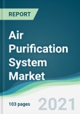 Air Purification System Market - Forecasts from 2021 to 2026- Product Image