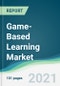 Game-Based Learning Market - Forecasts from 2021 to 2026 - Product Thumbnail Image