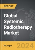 Systemic Radiotherapy - Global Strategic Business Report- Product Image
