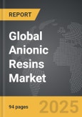 Anionic Resins - Global Strategic Business Report- Product Image