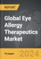 Eye Allergy Therapeutics - Global Strategic Business Report - Product Image