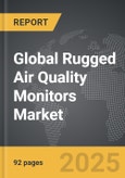 Rugged Air Quality Monitors - Global Strategic Business Report- Product Image