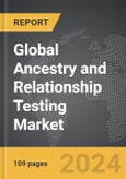 Ancestry and Relationship Testing - Global Strategic Business Report- Product Image