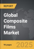 Composite Films - Global Strategic Business Report- Product Image