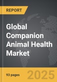 Companion Animal Health - Global Strategic Business Report- Product Image