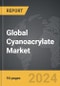 Cyanoacrylate - Global Strategic Business Report - Product Image