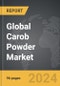 Carob Powder - Global Strategic Business Report - Product Image