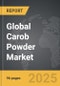 Carob Powder - Global Strategic Business Report - Product Image