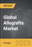 Allografts - Global Strategic Business Report- Product Image