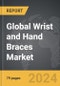 Wrist and Hand Braces - Global Strategic Business Report - Product Thumbnail Image