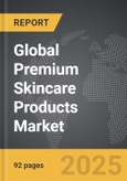 Premium Skincare Products: Global Strategic Business Report- Product Image