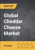 Cheddar Cheese: Global Strategic Business Report- Product Image