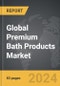 Premium Bath Products: Global Strategic Business Report - Product Image