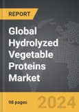 Hydrolyzed Vegetable Proteins - Global Strategic Business Report- Product Image
