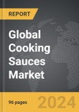 Cooking Sauces - Global Strategic Business Report- Product Image