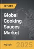 Cooking Sauces - Global Strategic Business Report- Product Image