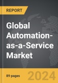 Automation-as-a-Service - Global Strategic Business Report- Product Image
