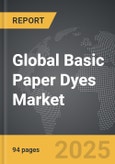 Basic Paper Dyes - Global Strategic Business Report- Product Image