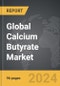 Calcium Butyrate - Global Strategic Business Report - Product Image