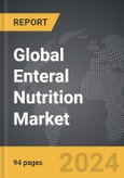 Enteral Nutrition - Global Strategic Business Report- Product Image