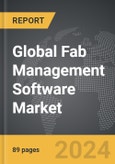 Fab Management Software - Global Strategic Business Report- Product Image