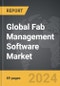 Fab Management Software - Global Strategic Business Report - Product Thumbnail Image