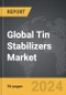 Tin Stabilizers - Global Strategic Business Report - Product Image