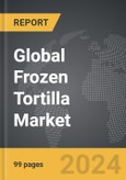 Frozen Tortilla - Global Strategic Business Report- Product Image