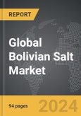 Bolivian Salt - Global Strategic Business Report- Product Image