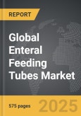 Enteral Feeding Tubes - Global Strategic Business Report- Product Image