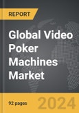Video Poker Machines - Global Strategic Business Report- Product Image