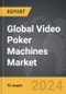 Video Poker Machines - Global Strategic Business Report - Product Image