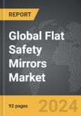 Flat Safety Mirrors - Global Strategic Business Report- Product Image