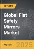 Flat Safety Mirrors - Global Strategic Business Report- Product Image