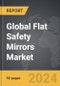 Flat Safety Mirrors - Global Strategic Business Report - Product Thumbnail Image