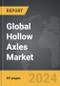 Hollow Axles - Global Strategic Business Report - Product Thumbnail Image