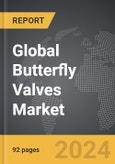 Butterfly Valves - Global Strategic Business Report- Product Image