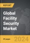 Facility Security - Global Strategic Business Report - Product Thumbnail Image