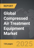 Compressed Air Treatment Equipment - Global Strategic Business Report- Product Image