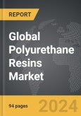 Polyurethane Resins - Global Strategic Business Report- Product Image